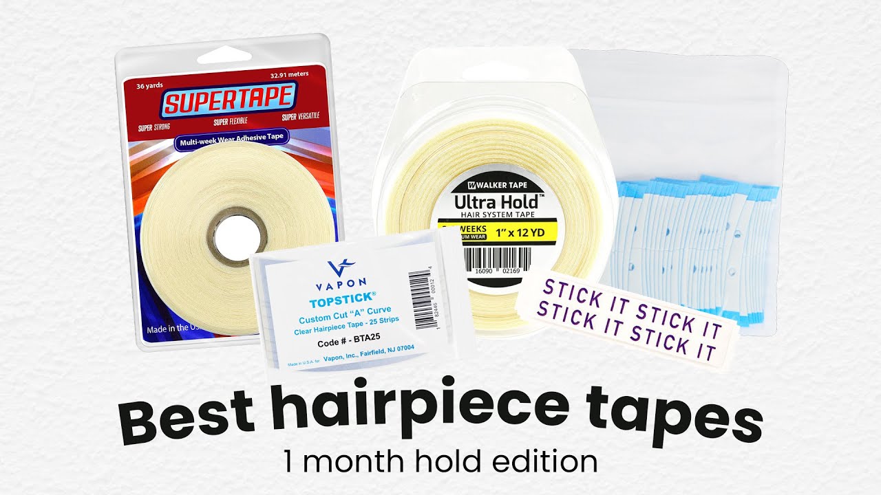 The STRONGEST Hairpiece Tapes Available! | 1 Month Hold Tape Guide