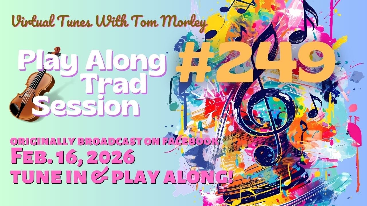 Tom Morley's PLAY ALONG TRAD SESSION #249
