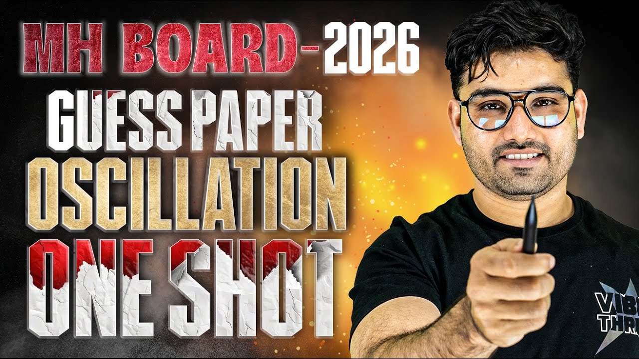 🔥 12th Physics Oscillations | Maharashtra Board | One Shot Revision | Guess Paper