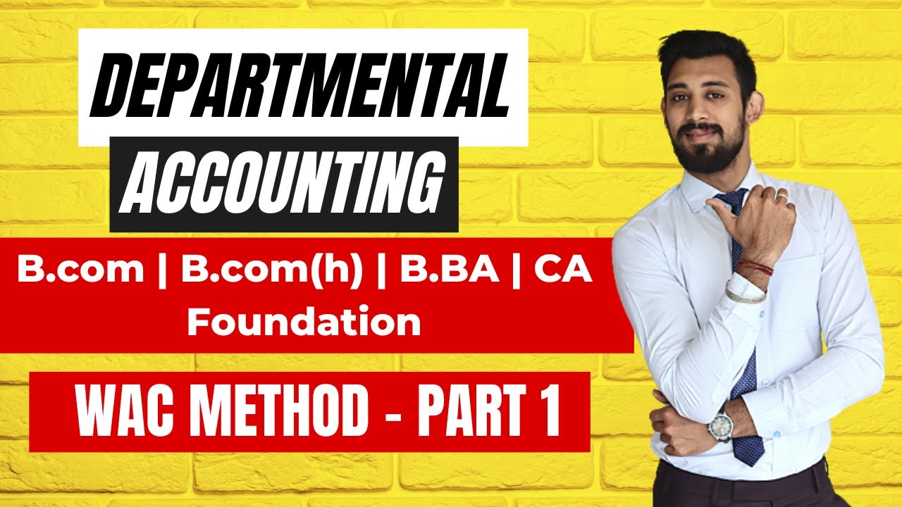 Departmental Accounting | All basics covered | Part 1 | B.COM/BBA/CA