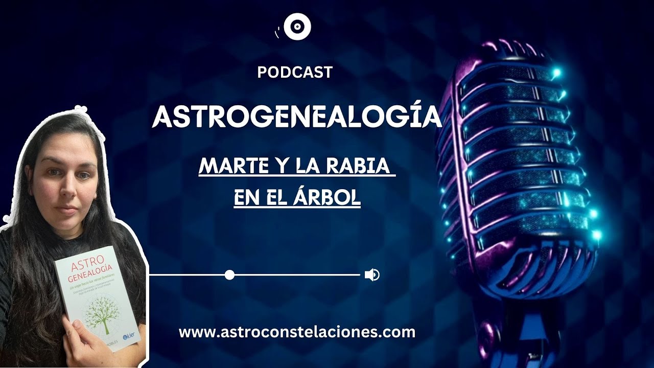 Podcast de Astrogenealogía: Marte y la rabia en el árbol