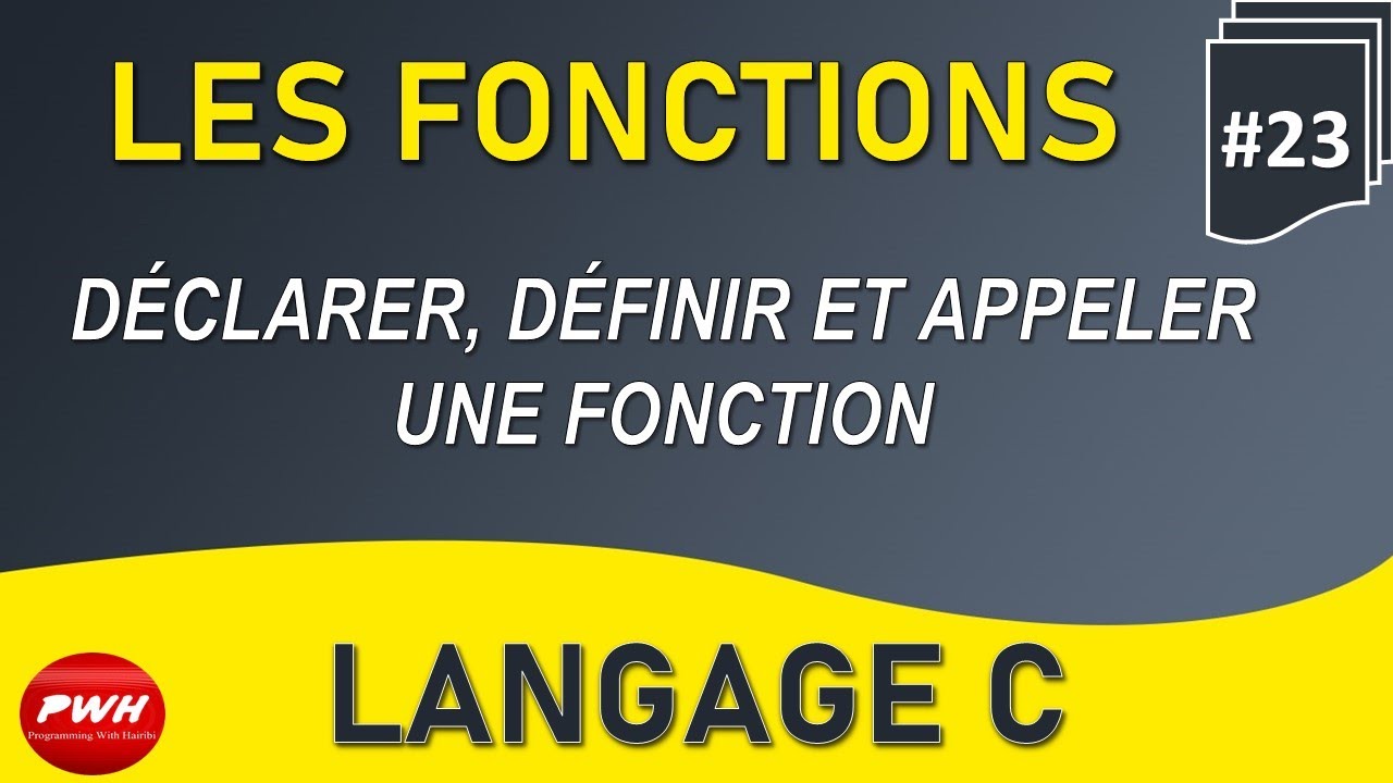 #23 Langage C - Les Fonctions -  Partie 1