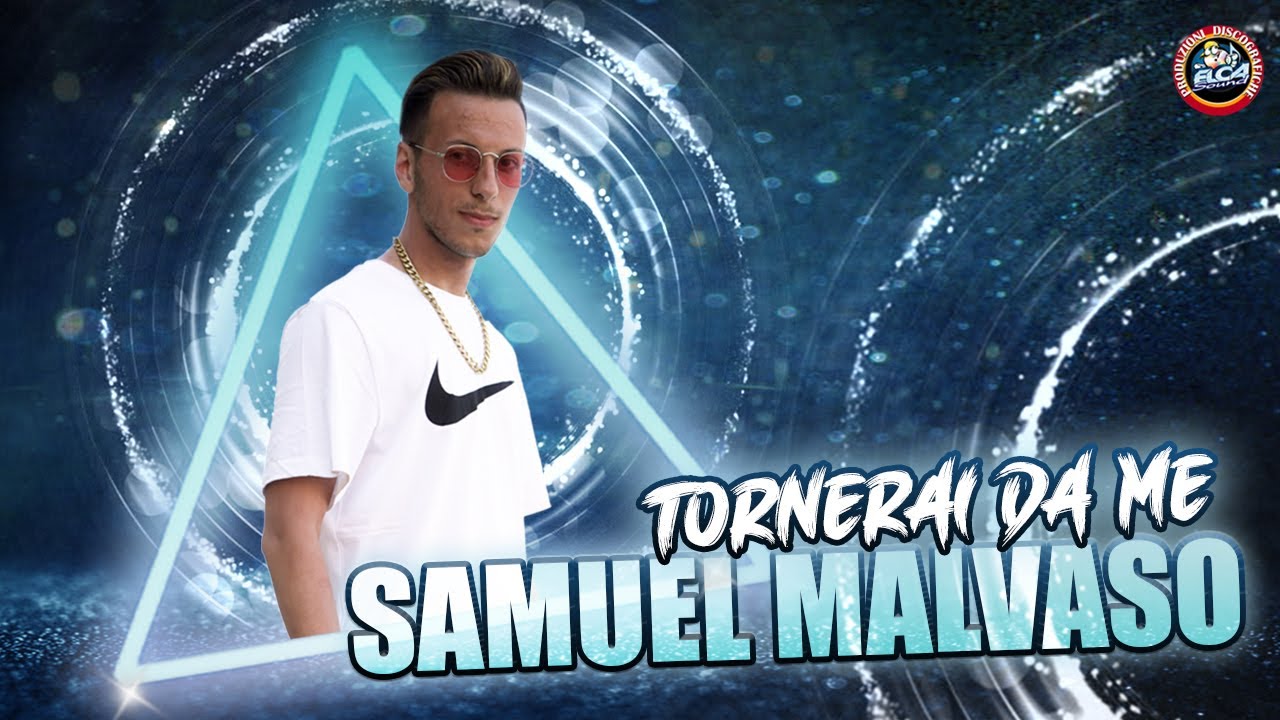 Samuel Malvaso - Tornerai da me - Video ufficiale 2021