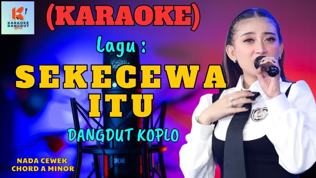 Sekecewa Itu Karaoke Nada Cewek | Karaoke Dangdut Official | Cover PA 600