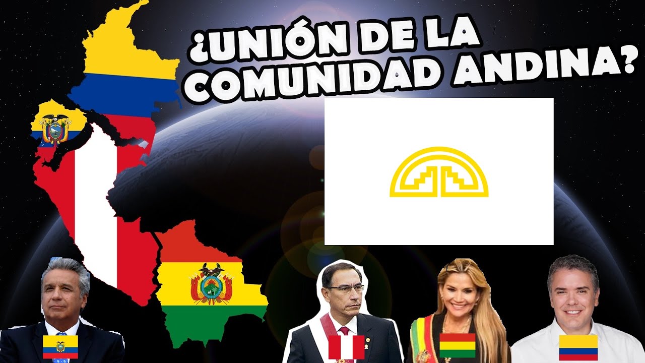 ¿Y si Perú, Colombia, Ecuador y Bolivia fuesen un Solo PAÍS? ¿Unión de la Comunidad Andina?