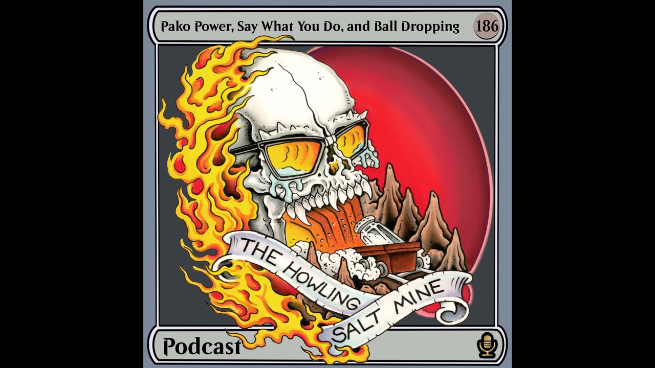 Pako Power, Say What You Do, and Ball Dropping | HSM 186