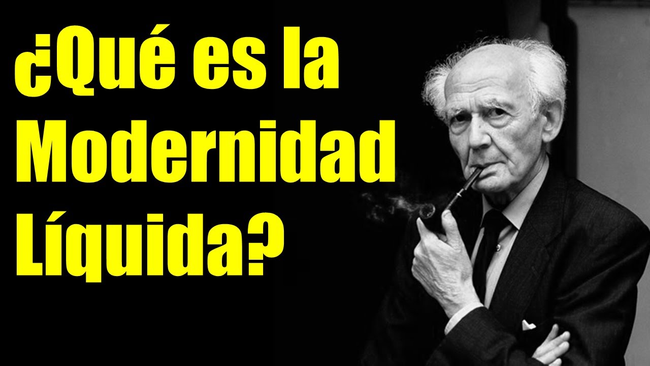&iquest;Qu&eacute; es la Modernidad L&iacute;quida? - Zygmunt Bauman