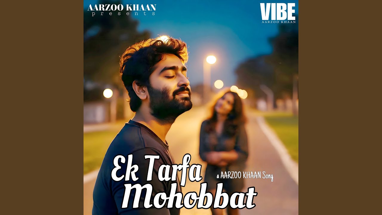 Ek Tarfa Mohobbat