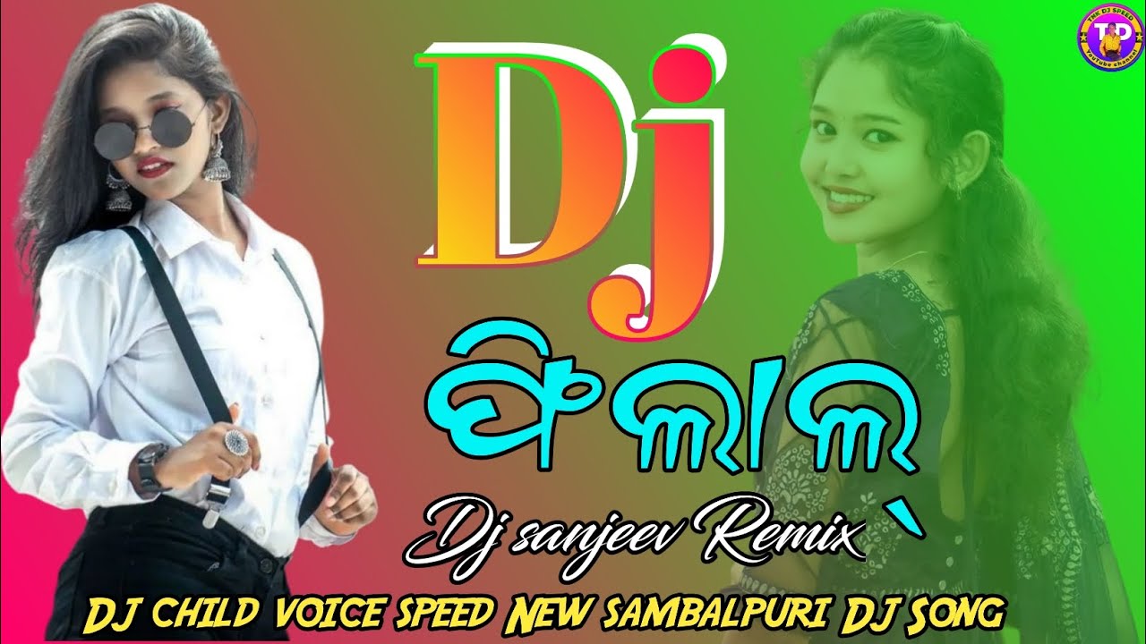 Filhaal Dj sanjeev remix Dj child voice speed New Sambalpuri Dj Song