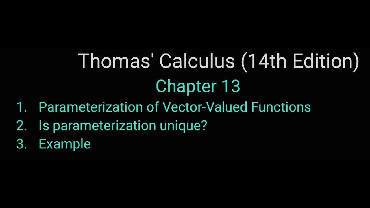 Lecture 7 || Thomas’ Calculus (14th Edition) || 13.3||Parameterization of Vector Functions||Urdu
