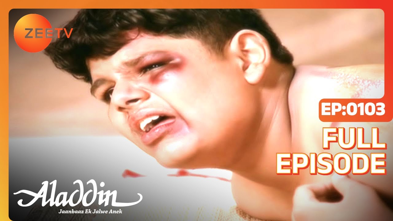 EP 103Aladdin Jaanbaaz Ek Jalwe Anek - Индийское телешоу хинди - Же ТВ