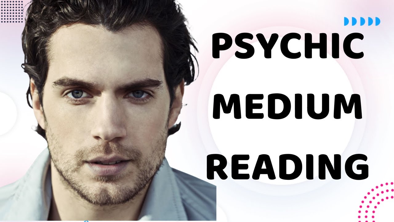 Henry Cavill | Psychic Medium Readings