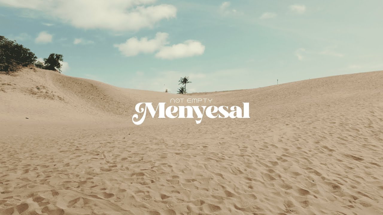 NOT EMPTY - MENYESAL (OFFICIAL MV)