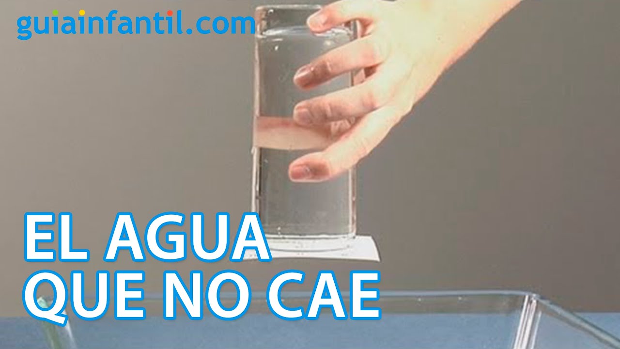 El agua que no cae. Experimentos de ciencia para niños