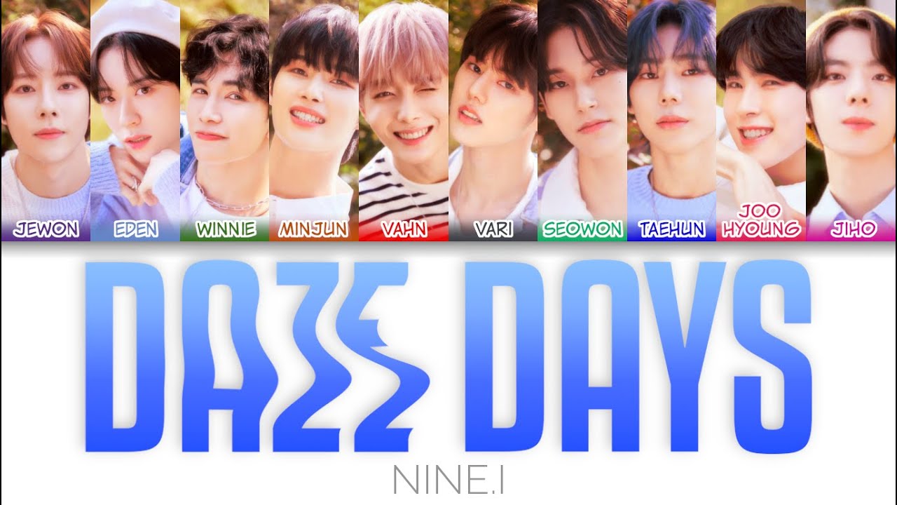 NINE.i (나인아이) - Daze Days Color Coded Lyrics (han/rom/eng)
