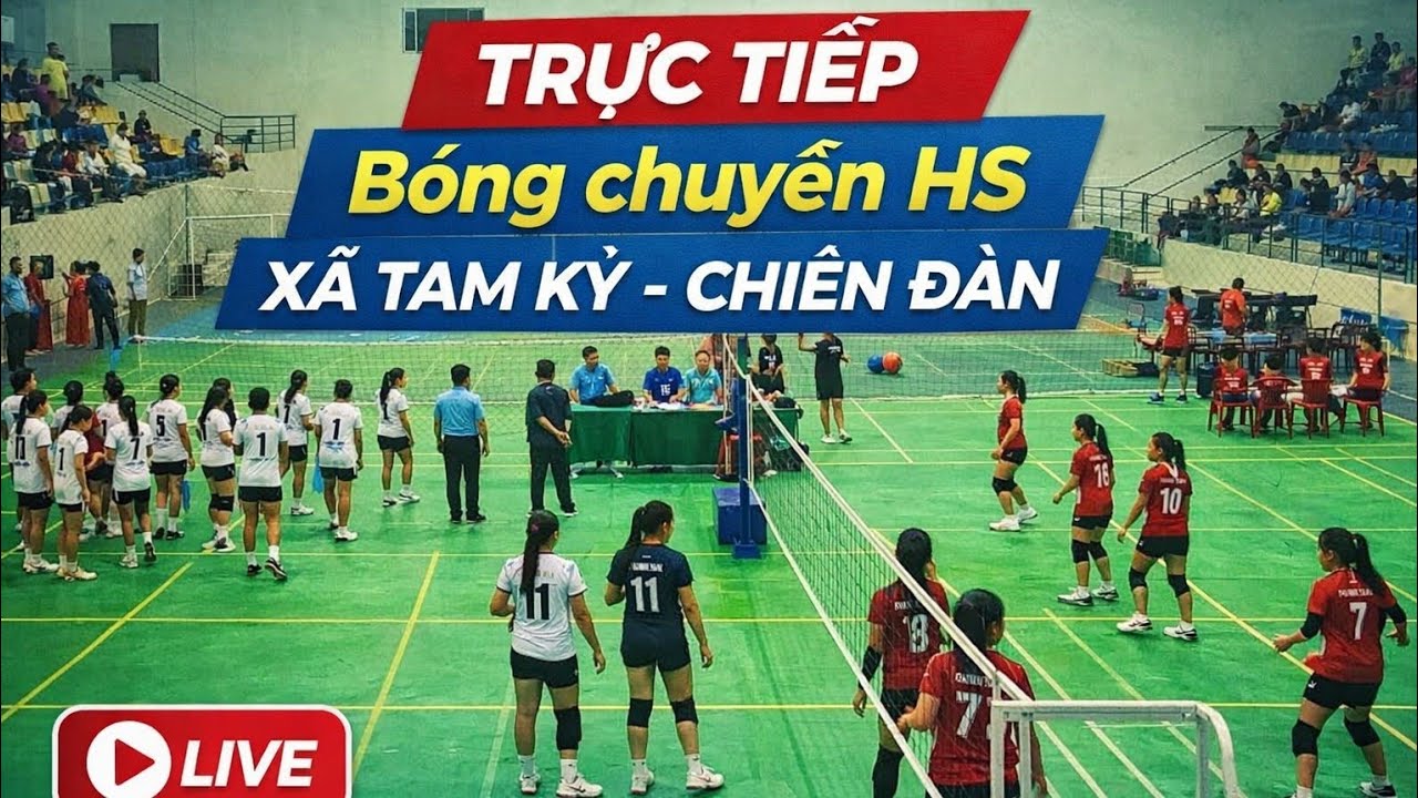 Trực tiếp Bóng chuyền HS Tam KỲ- Chiên Đàn. Giải thể thao HS thành phố Đà Nẵng
