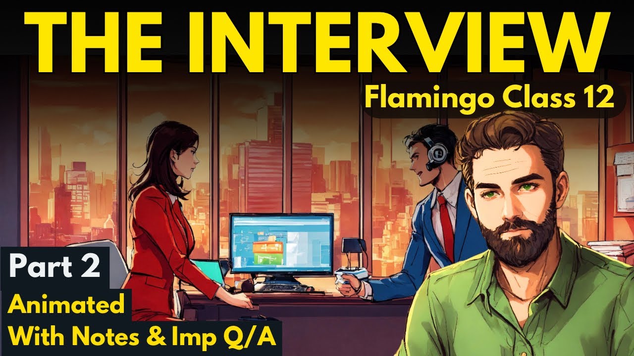 The Interview Class 12 | Part-2 | Full ( हिंदी में ) Explained | the interview class 12 #studytech