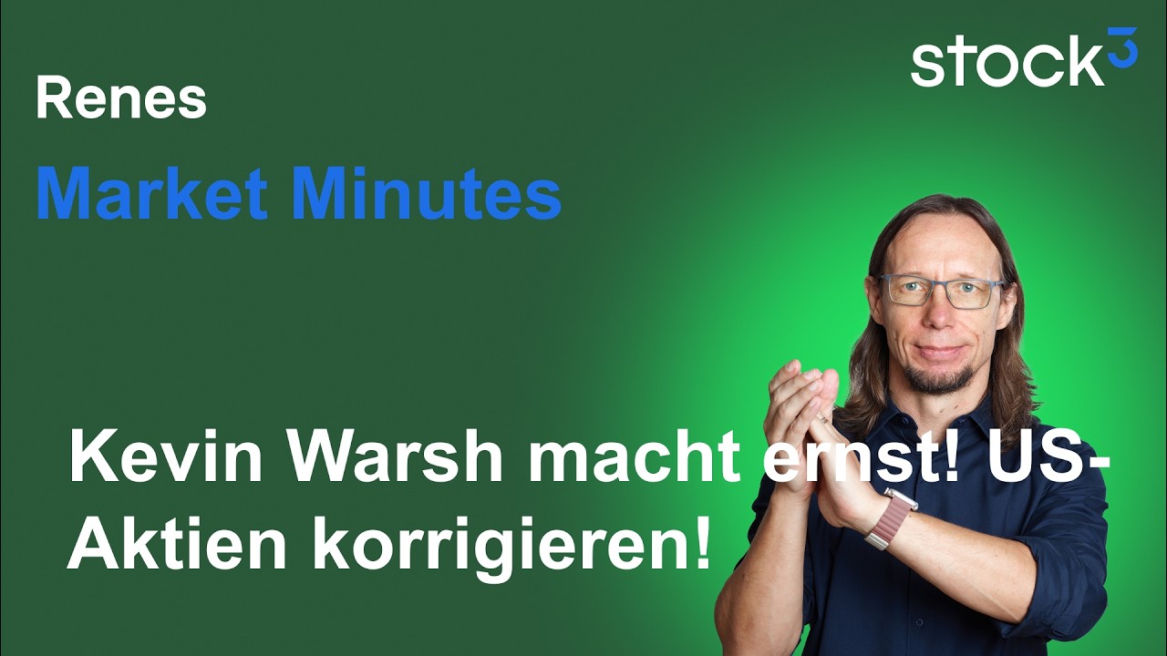 Renes Market Minutes - Kevin Warsh (FED) zieht die Daumenschrauben an! M&auml;rkte reagieren sensibel!
