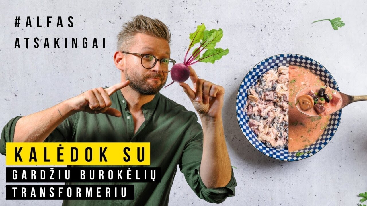 Alfas atsakingai. Patiekalas transformeris: originali Kūčių burokėlių mišrainė arba kalėdinė sriuba