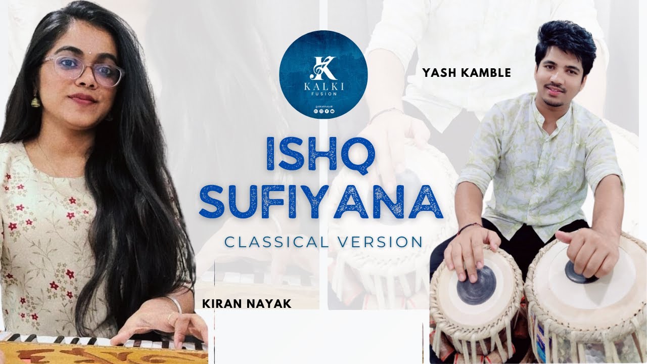 Ishq Sufiyana - Kiran Nayak | Yash Kamble | Classical Cover |