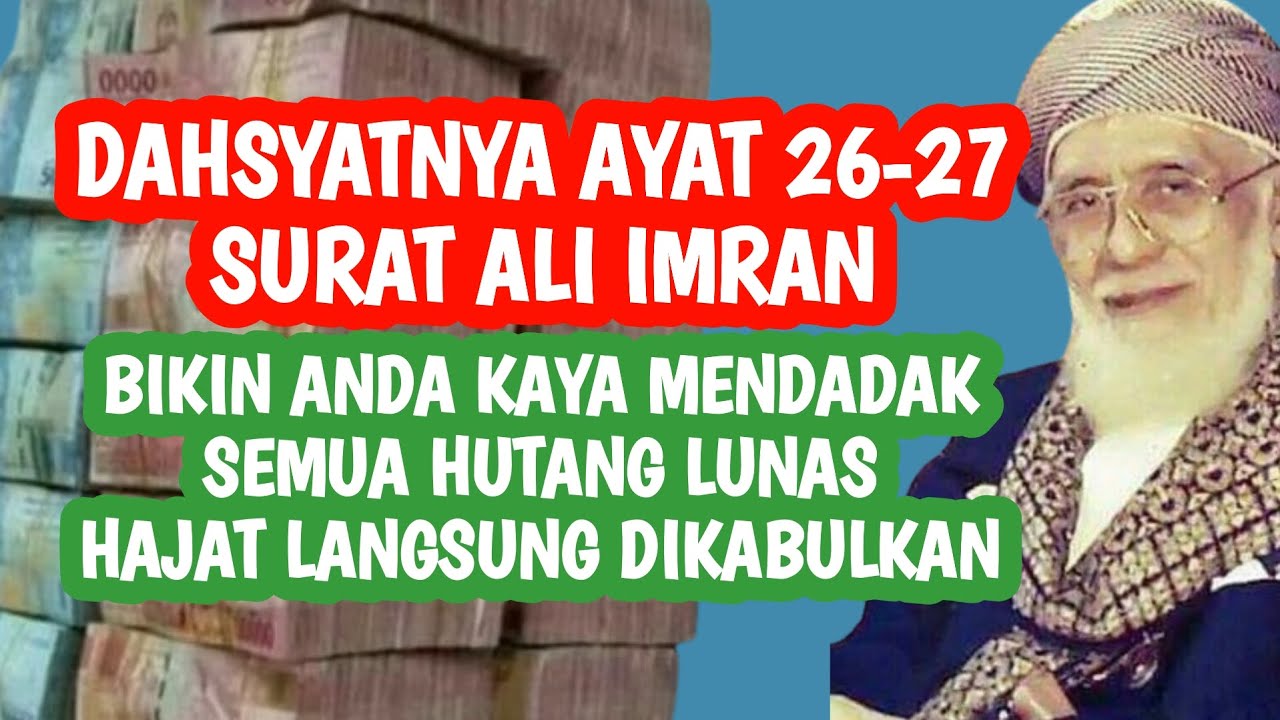 DAHSYATNYA KHASIAT AYAT 26-27 SURAT ALI IMRAN ! REZEKI DATANG SENDIRI MILYARAN RUPIAH