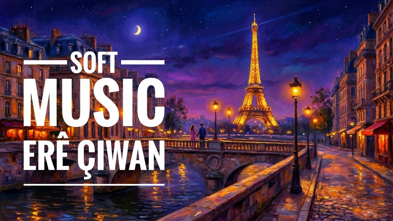 Soft Romantic Music | Erê Çiwan 