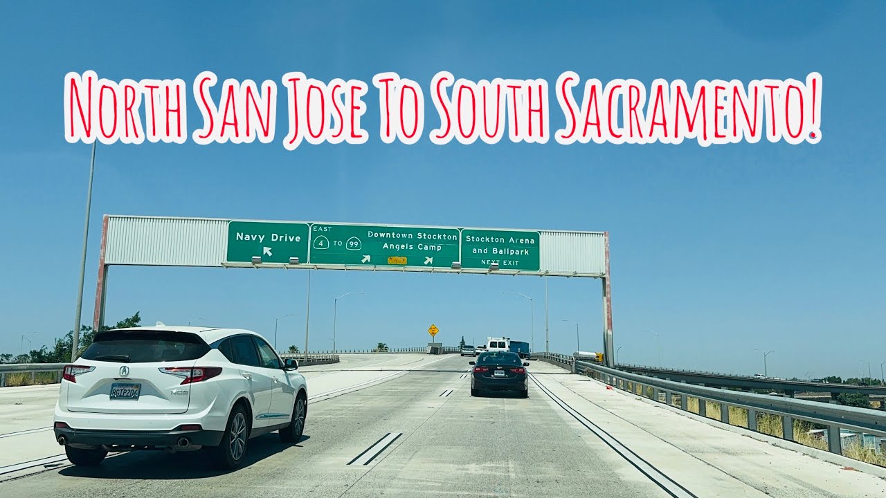 NORTH SAN JOSE TO SOUTH SACRAMENTO CALIFORNIA FULL DRIVE!