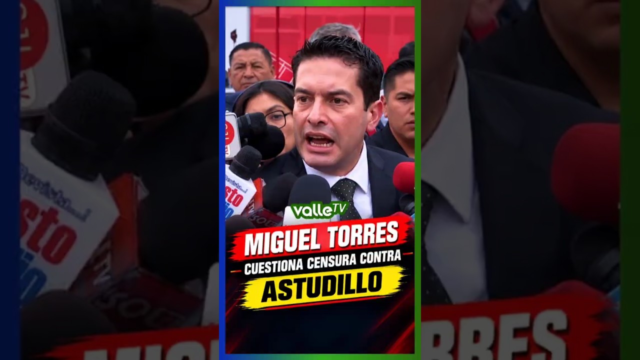 MIGUEL TORRES RESPONDE ANTE PEDIDO DE CENSURA CONTRA ASTUDILLO