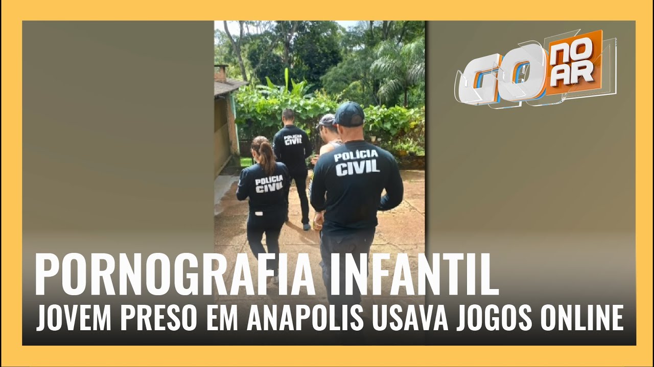 PORNOGRAFIA INFANTIL: JOVEM PRESO EM ANAPOLIS USAVA JOGOS ONLINE