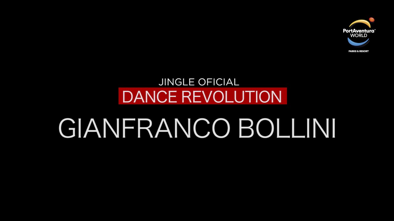PortAventura World - Jingle Oficial Dance Revolution 2017  - Gianfranco Bollini