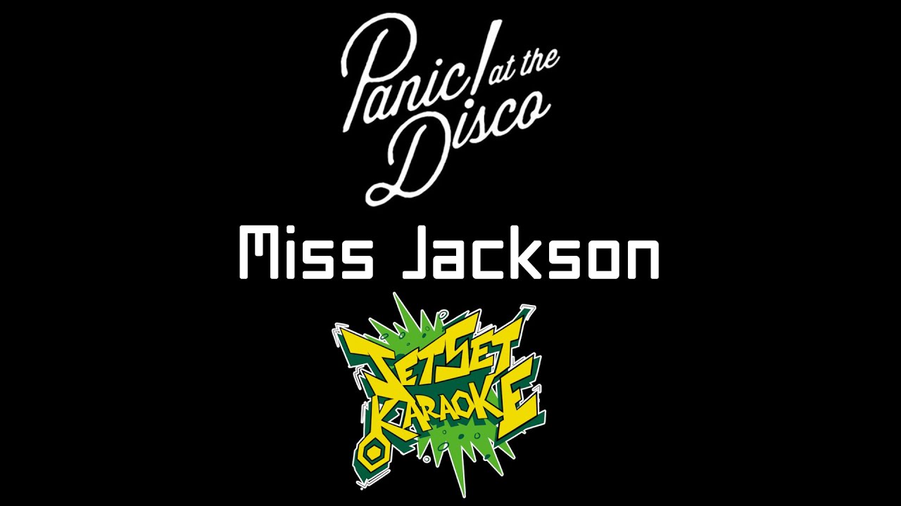 Panic! at the Disco ft. LOLO - Miss Jackson [Jet Set Karaoke]