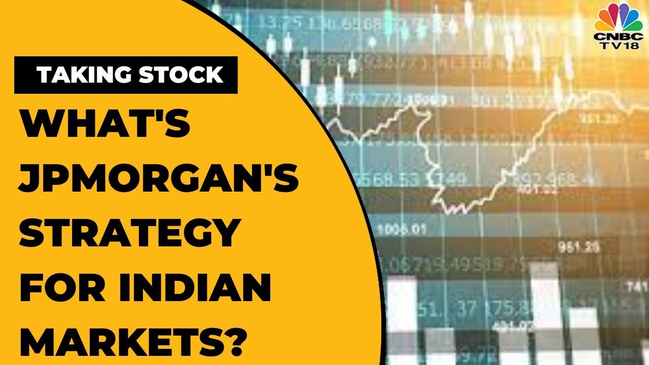 What Dalal Street Wants...Understanding JPMorgan's India Strategy & Market Calls | Taking Stock