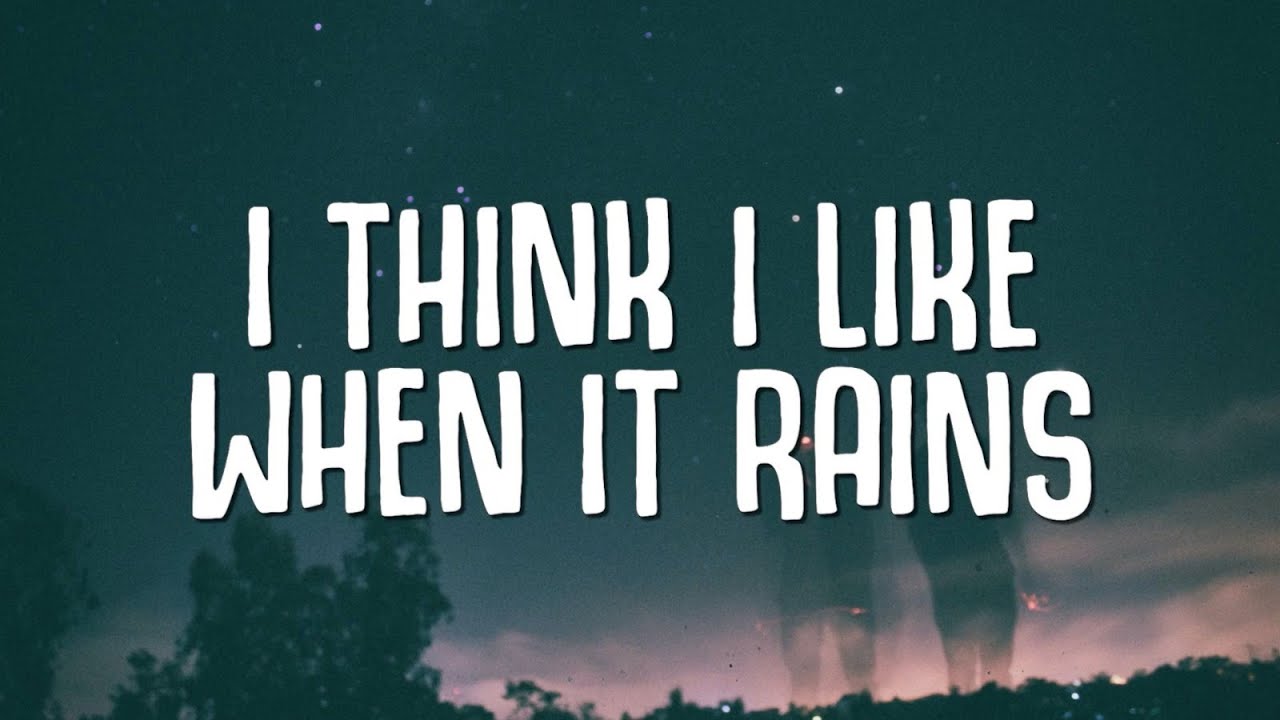 I Think I Like When It Rains - WILLIS (Lyrics)