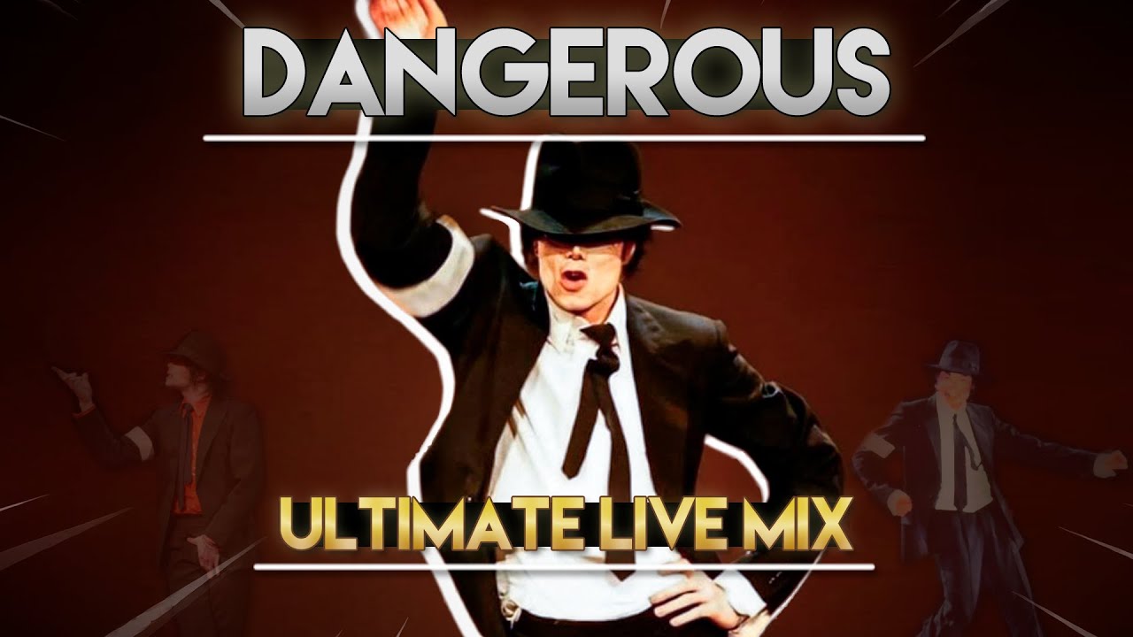 Michael Jackson - Dangerous [Ultimate Live Video Mix]