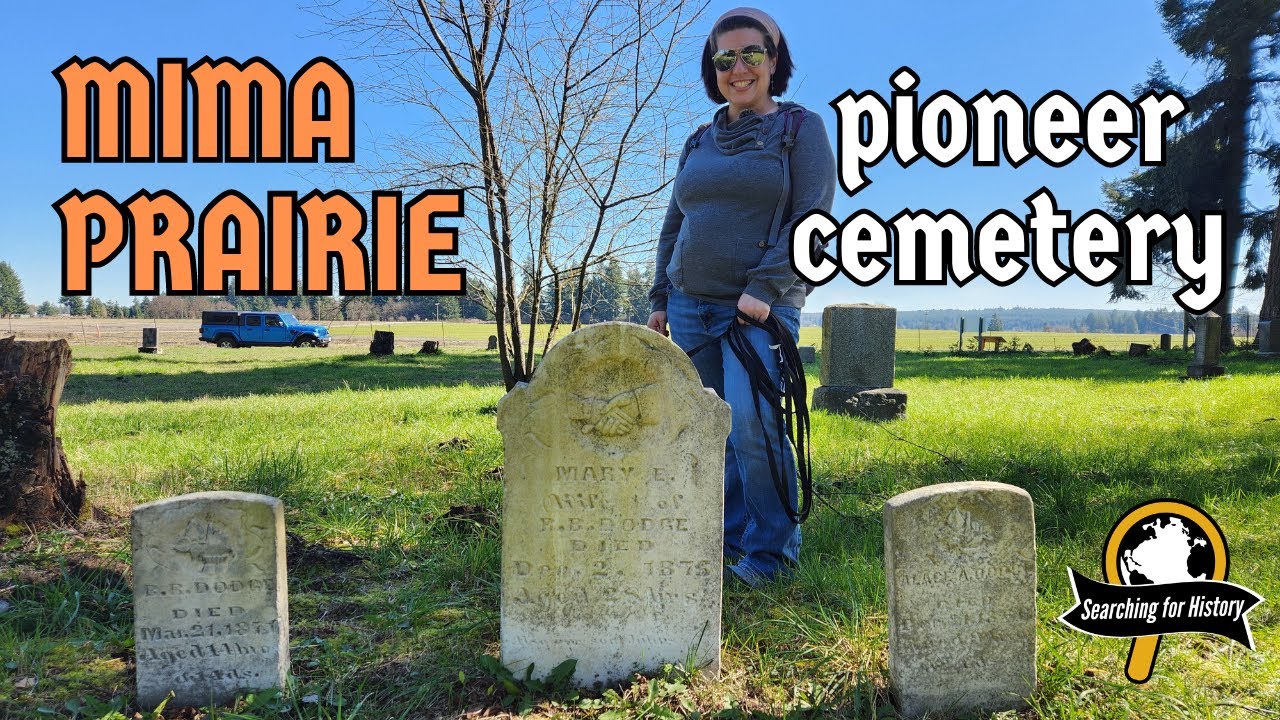 Pacific Northwest History - Uncovering Forgotten Graves at the Mima Prairie Pioneer Cemetery