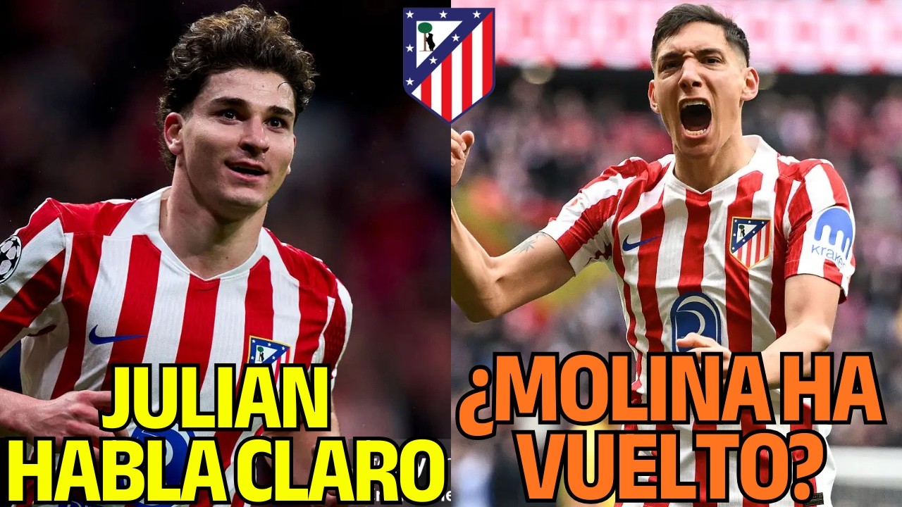 JULIAN ALVAREZ HABLA CLARO DE SU FUTURO/¿HA VUELTO MOLINA?/ SIMEONE Y SU DECISIÓN