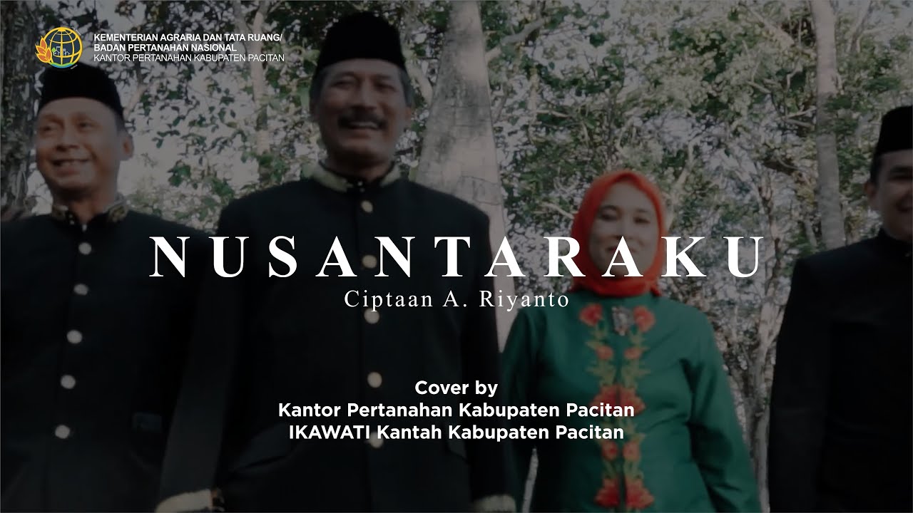 NUSANTARAKU - Cover by Kantor Pertanahan Kabupaten Pacitan