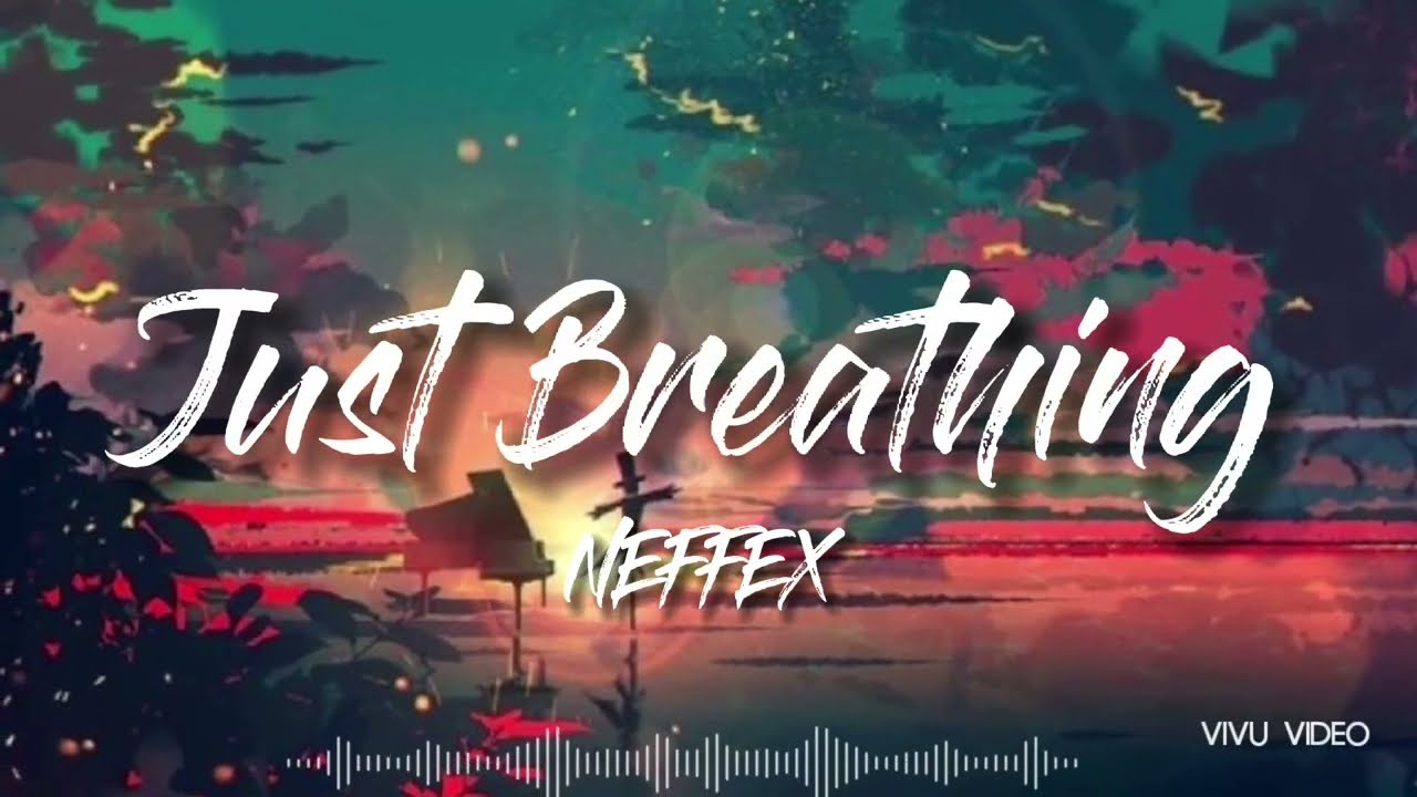 NEFFEX - Just Breathing 가사해석