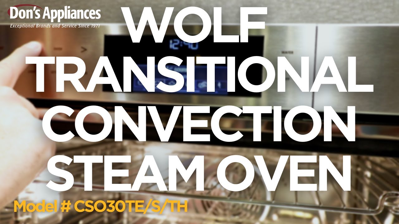 Wolf Transitional Convection Steam Oven (Model # CSO30TE/S/TH)