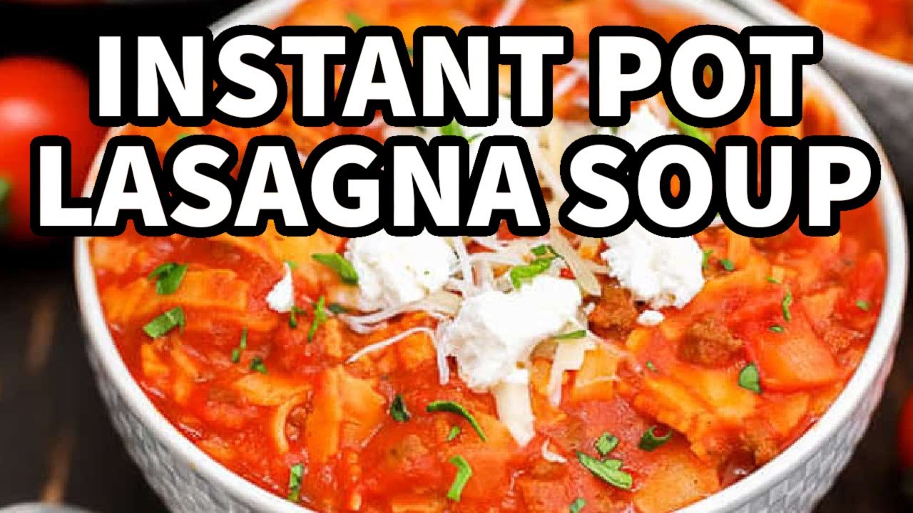 Instant Pot Lasagna Soup – One-Pot Comfort Food!