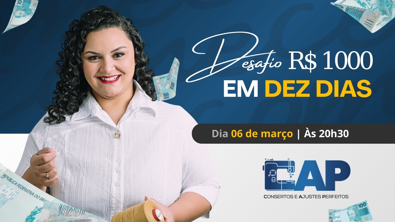 AULA 12 | 06/03 às 20h | DESAFIO R$ 1000,00 EM 10 DIAS COM CONSERTO DE ROUPAS