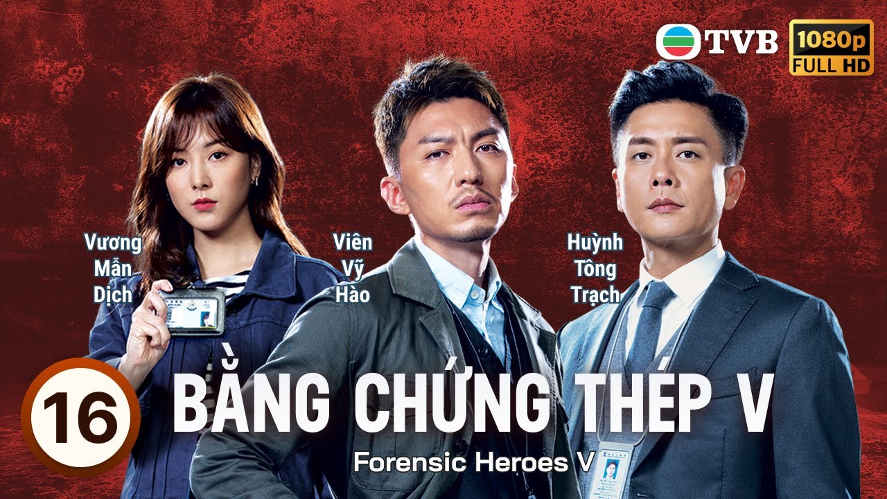 Phim TVB Bằng Chứng Thép V (Forensic Heroes V) 16/30 | Huỳnh Tông Trạch, Thái Tư Bối | 2022