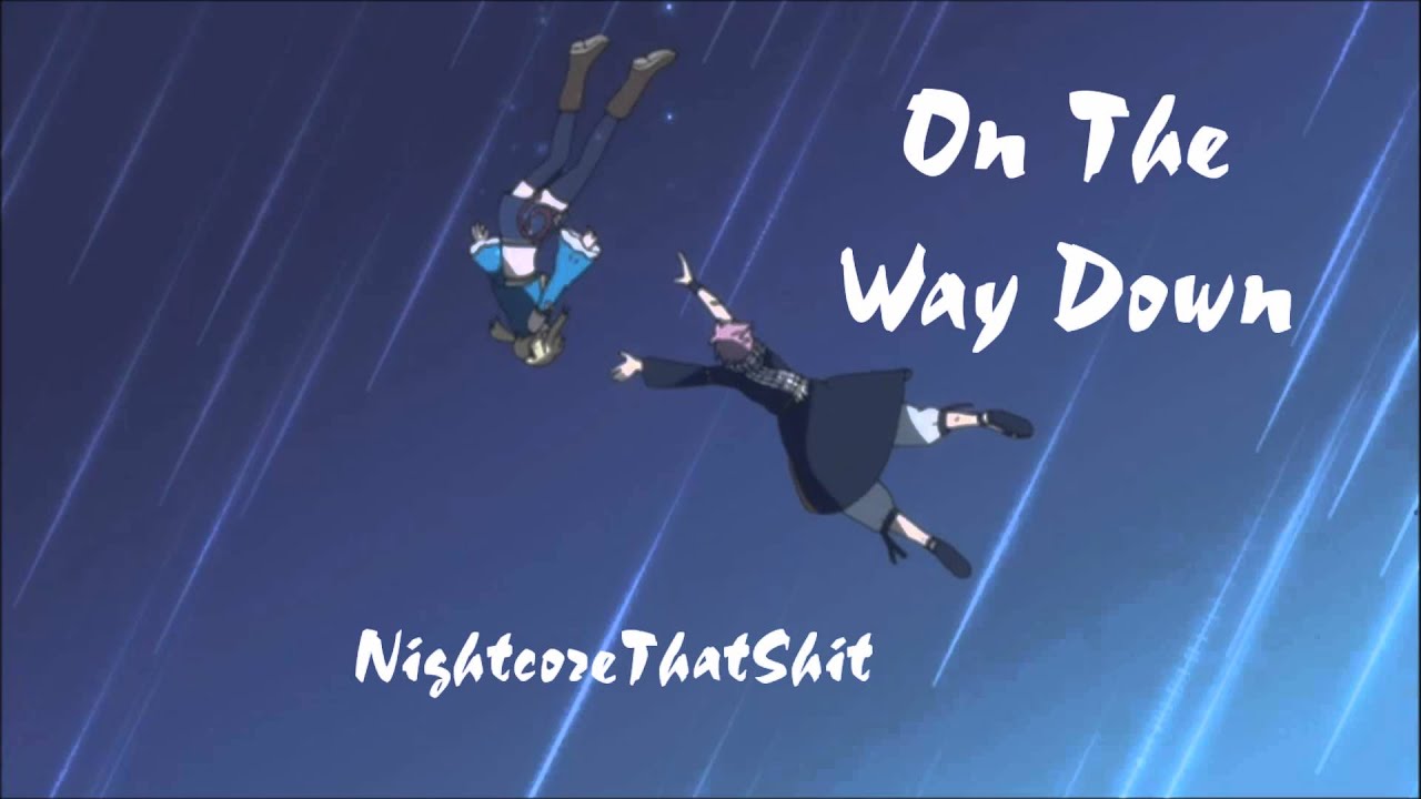 One The Way Down - Nightcore
