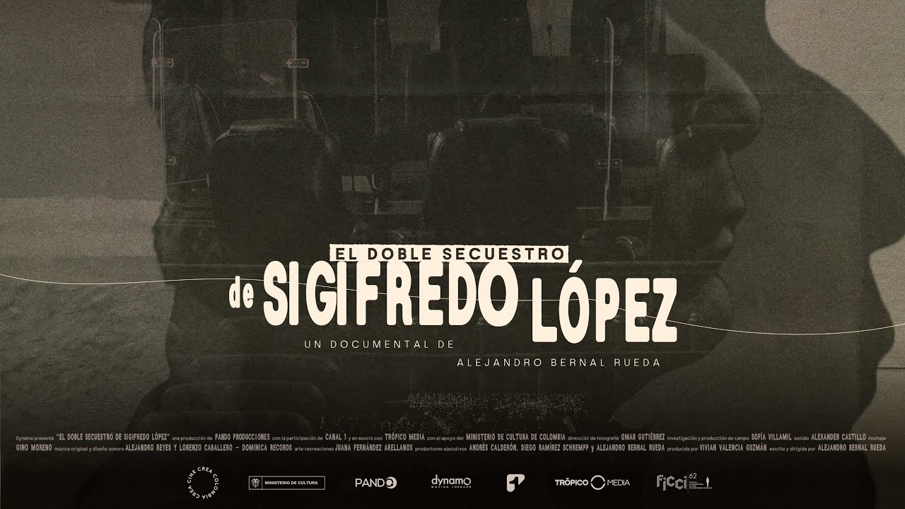 EL DOBLE SECUESTRO DE SIGIFREDO L&Oacute;PEZ | TR&Aacute;ILER |