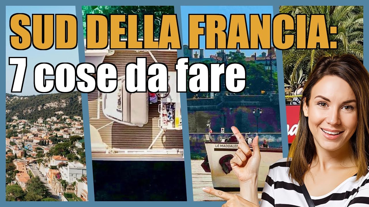 Sud della Francia: 7 attività turistiche che ti sorprenderanno