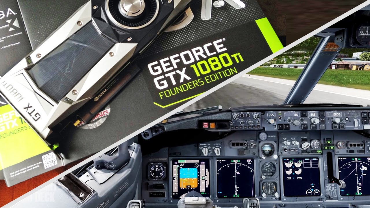 EVGA Geforce 1080 TI FE Unboxing + Prepar3D Test vs. Titan X Maxwell