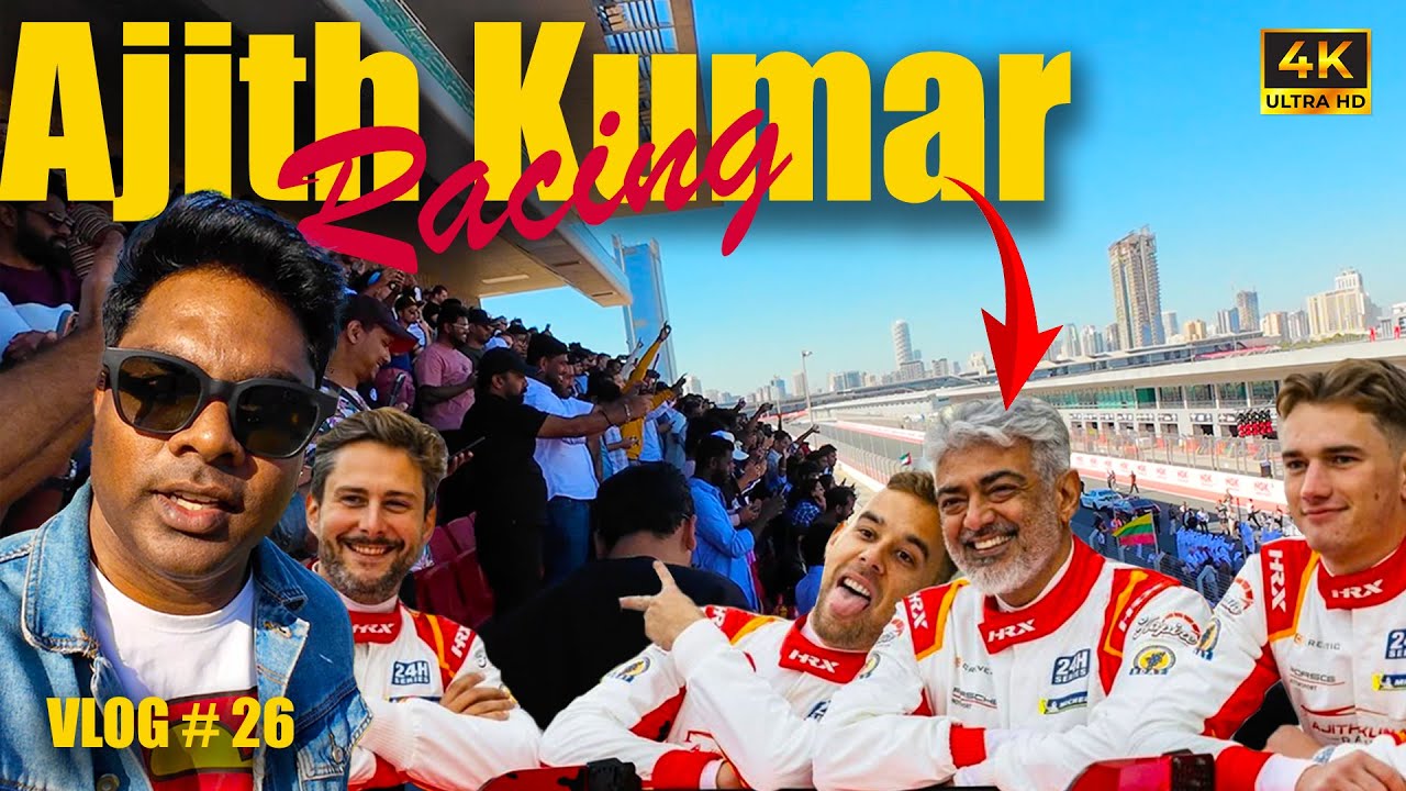 Ajith Kumar Racing at Dubai | VLOG 26