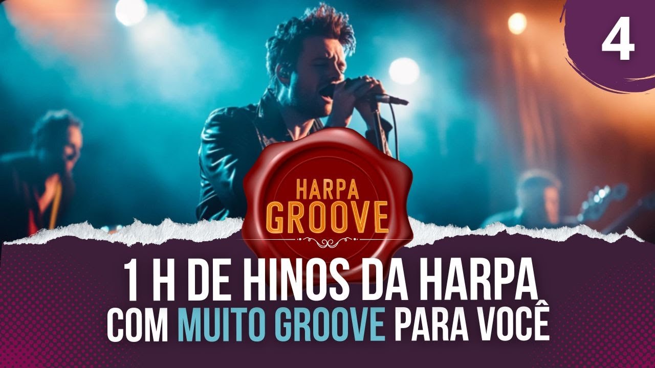 1 Hora de Hinos da Harpa com MUITO GROOVE para você! 🔥 #Vol. 4 | Harpa Groove 🎶