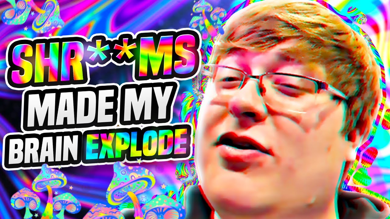 SHR00MS Made My BRAIN EXPLODE