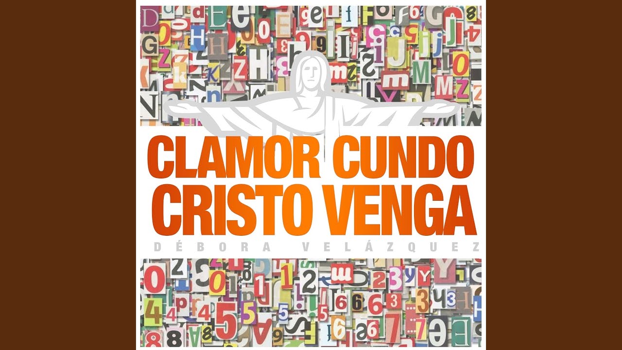 Clamor Cuando Cristo Venga
